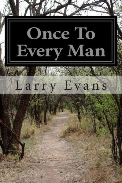 Cover for Larry Evans · Once to Every Man (Paperback Book) (2015)