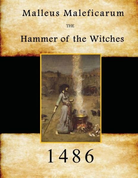 Cover for Heinrich Kramer · Malleus Maleficarum: Hammer of the Witches (Taschenbuch) (2015)
