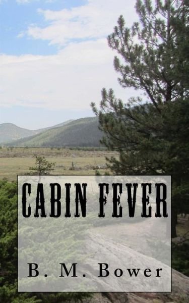 Cover for B M Bower · Cabin Fever (Paperback Book) (2015)