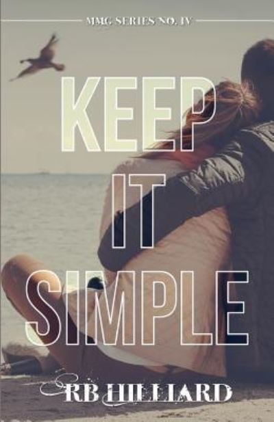 Cover for Rb Hilliard · Keep It Simple (Paperback Book) (2015)