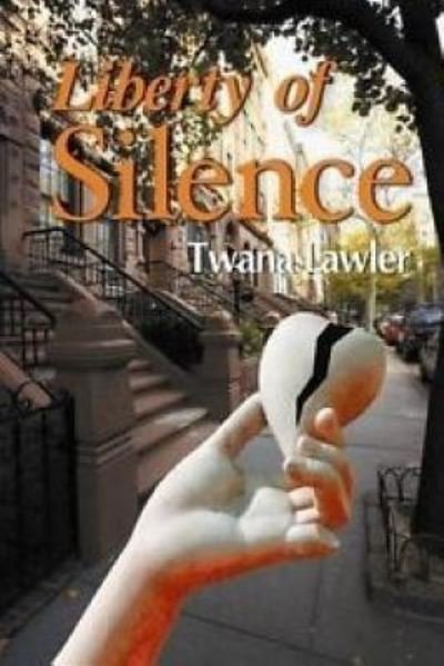Cover for Twana D Lawler · Liberty of Silence 2nd Edition (Pocketbok) (2015)