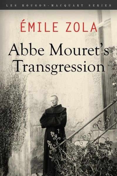 ABBE Mouret's Transgression - Emile Zola - Bücher - Createspace Independent Publishing Platf - 9781519794406 - 11. Dezember 2015