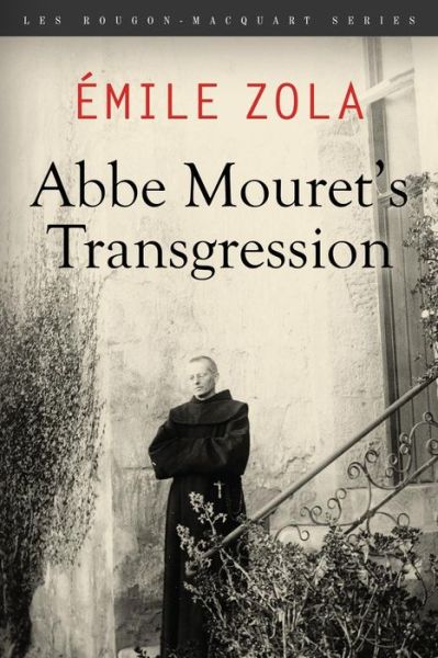 ABBE Mouret's Transgression - Emile Zola - Książki - Createspace Independent Publishing Platf - 9781519794406 - 11 grudnia 2015