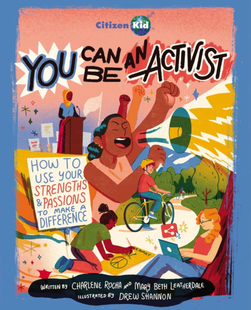 Charlene Rocha · You Can Be an Activist: How to Use Your Strengths and Passions to Make a Difference (Paperback Book) (2024)