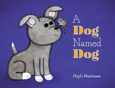 Cover for Hayli Martinson · A Dog Named Dog (Paperback Book) (2020)