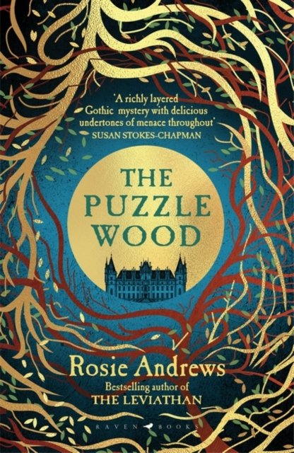 The Puzzle Wood: The mesmerising new dark tale from the author of the Sunday Times bestseller, The Leviathan - Rosie Andrews - Livros - Bloomsbury Publishing PLC - 9781526637406 - 13 de fevereiro de 2025