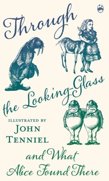 Cover for Lewis Carroll · Through the Looking-Glass and What Alice Found There (Hardcover bog) (2020)