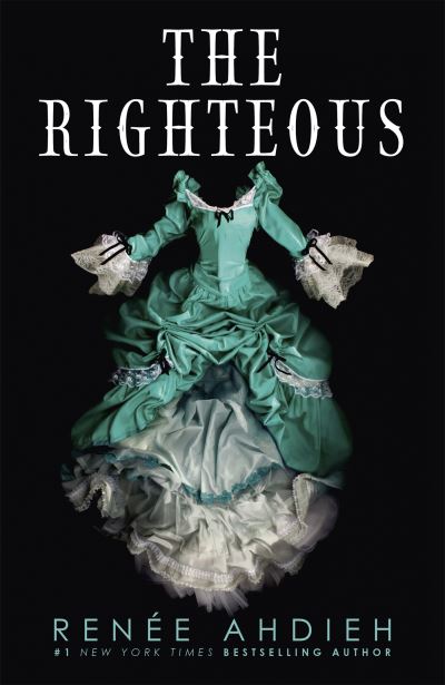 Cover for Renee Ahdieh · The Righteous: The third instalment in the The Beautiful series from the New York Times bestselling author of The Wrath and the Dawn - The Beautiful (Paperback Bog) (2022)