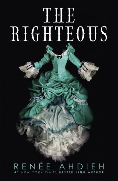 Cover for Renee Ahdieh · The Righteous: The third instalment in the The Beautiful series from the New York Times bestselling author of The Wrath and the Dawn - The Beautiful (Paperback Book) (2022)