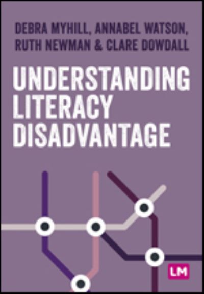 Cover for Debra Myhill · Understanding Literacy and Disadvantage - Primary Teaching Now (Hardcover bog) (2022)