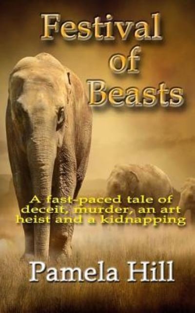 Cover for Adjunct Lecturer in Law Pamela Hill · Festival of Beasts (Paperback Book) (2016)