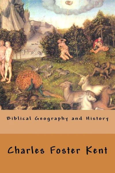 Cover for Charles Foster Kent · Biblical Geography and History (Paperback Book) (2016)