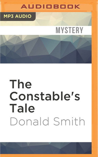 Cover for Donald Smith · Constable's Tale, The (MP3-CD) (2016)