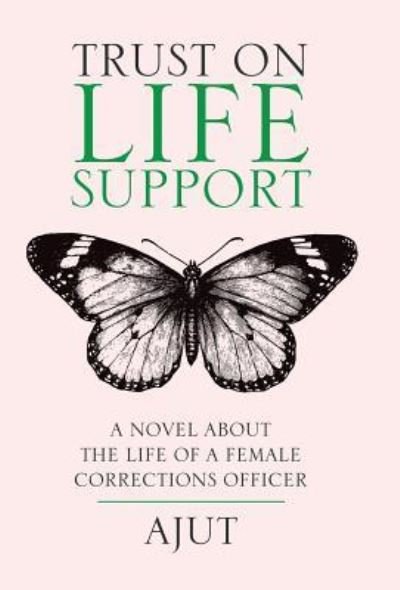 Cover for Ajut · Trust on Life Support (Innbunden bok) (2018)