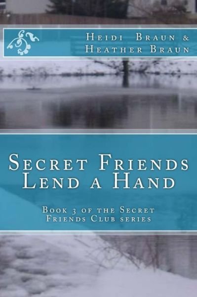 Cover for Heidi and Heather Braun · Secret Friends Lend a Hand (Paperback Bog) (2016)