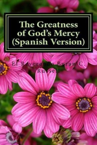 Cover for Byran C Russell · The Greatness of God's Mercy (Paperback Bog) [Spanish edition] (2016)