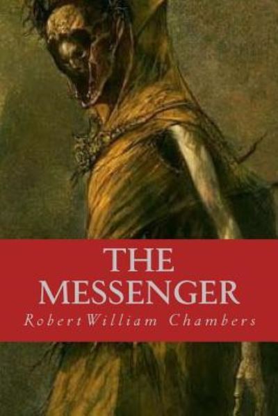 Cover for Robert William Chambers · The Messenger (Paperback Book) (2016)