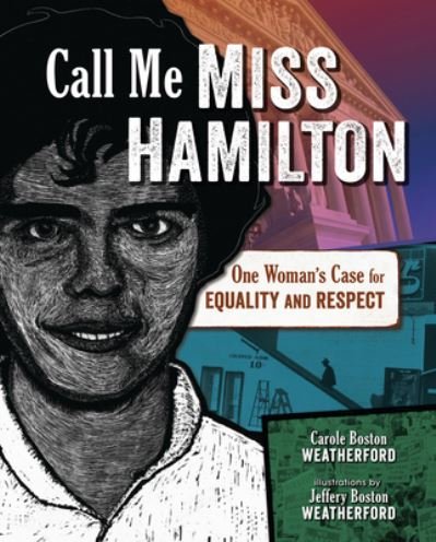 Cover for Carole Boston Weatherford · Call Me Miss Hamilton (Book) (2022)