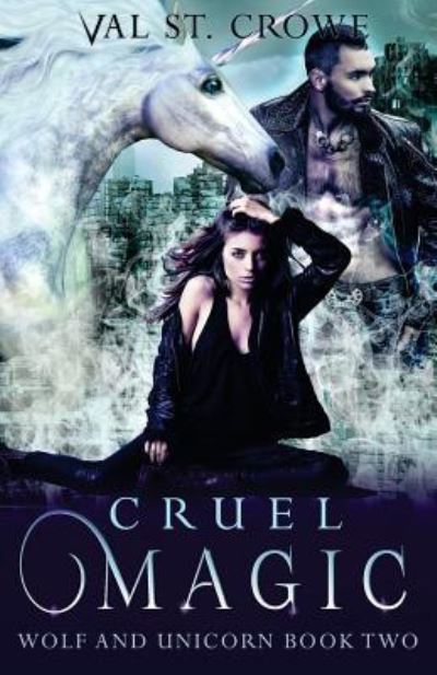 Cover for Val St Crowe · Cruel Magic (Paperback Book) (2017)