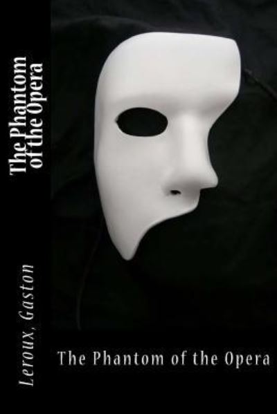 Cover for LeRoux Gaston · The Phantom of the Opera (Paperback Bog) (2017)