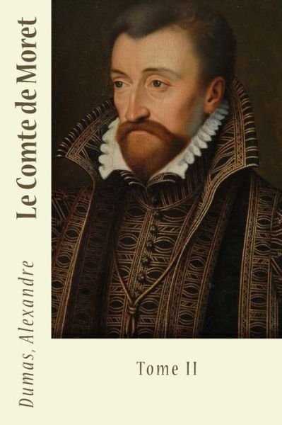 Cover for Dumas Alexandre · Le Comte de Moret (Pocketbok) (2017)