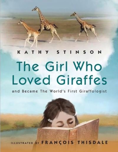 Cover for Kathy Stinson · Girl Who Loved Giraffes (Hardcover Book) (2021)