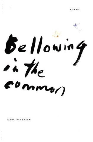 Cover for Karl Petersen · Bellowing in the Common (Paperback Book) [Reprint edition] (1999)