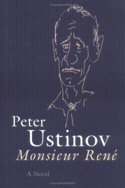 Monsieur Rene: A Novel - Peter Ustinov - Böcker - Prometheus Books - 9781573927406 - 1 december 1999