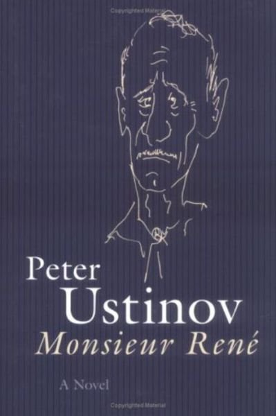 Cover for Peter Ustinov · Monsieur Rene: A Novel (Hardcover Book) (1999)