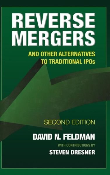 Cover for David N. Feldman · Reverse Mergers: And Other Alternatives to Traditional IPOs - Bloomberg Financial (Hardcover Book) (2009)