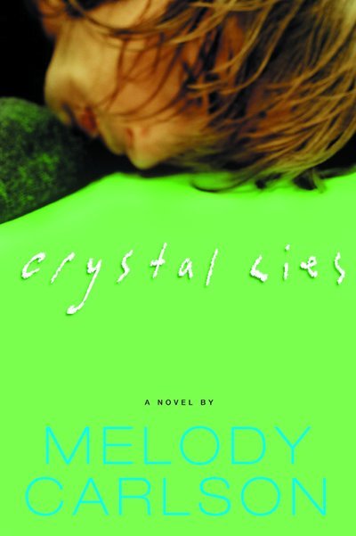 Cover for Melody Carlson · Crystal Lies: A Novel (Paperback Book) (2004)