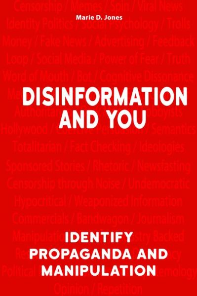 Cover for Marie D. Jones · Disinformation And You: Identify Propaganda and Manipulation (Pocketbok) (2021)