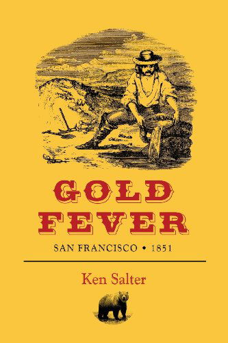 Cover for Ken Salter · Gold Fever San Francisco / 1851 (Paperback Book) (2013)