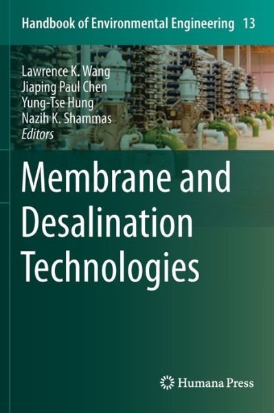 Cover for L K Wang · Membrane and Desalination Technologies - Handbook of Environmental Engineering (Hardcover bog) [2011 edition] (2010)