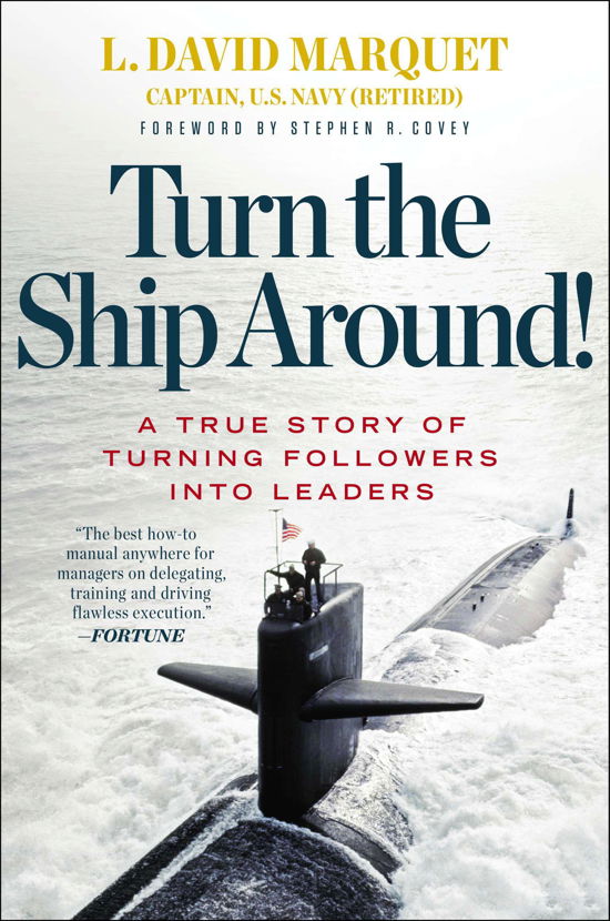 Turn the Ship Around!: a True Story of Building Leaders by Breaking the Rules - L. David Marquet - Livros - Penguin Putnam Inc - 9781591846406 - 16 de maio de 2013
