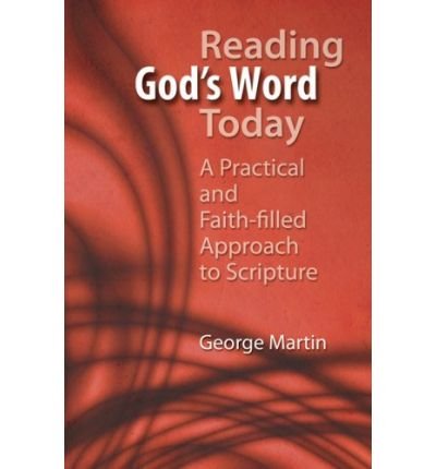 Cover for George Martin · Reading God's Word Today: a Practical and Faith-filled Approach to Scripture (Paperback Book) (2009)