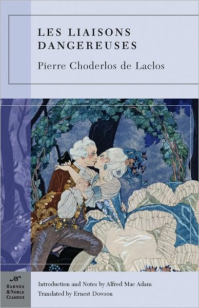 Cover for Pierre Choderlos de Laclos · Les Liaisons Dangereuses (Barnes &amp; Noble Classics Series) - Barnes &amp; Noble Classics (Paperback Book) (2005)