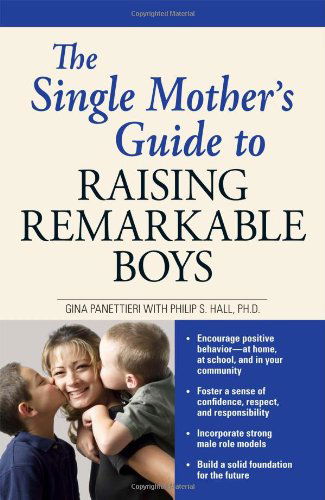 Gina Panettieri · The Single Mother's Guide to Raising Remarkable Boys (Paperback Book) (2008)