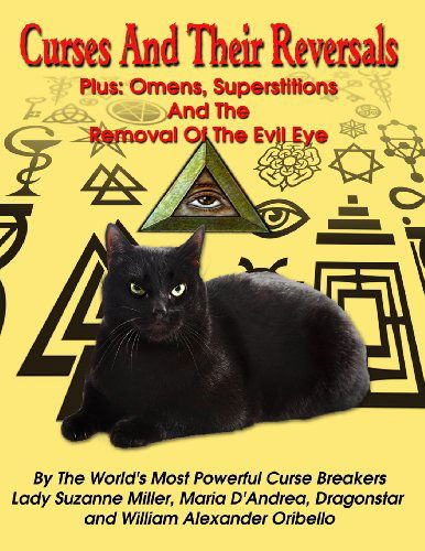 Cover for William Alexander Oribello · Curses and Their Reversals - Plus: Omens, Superstitions and the Removal of the Evil Eye (Paperback Book) [Large Format, 8x11, Expanded edition] (2012)