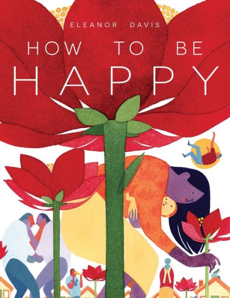 Cover for Eleanor Davis · How To Be Happy (Hardcover Book) (2014)