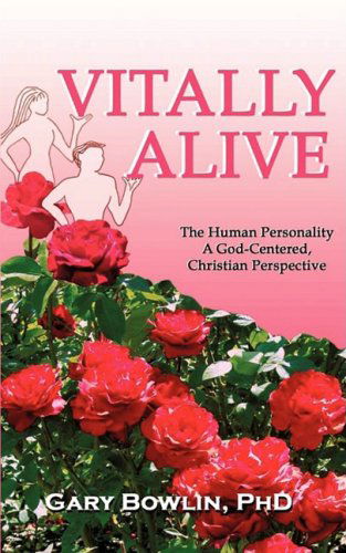 Cover for Ph.d. Gary L. Bowlin · Vitally Alive! (Paperback Book) (2009)