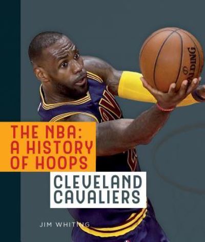 Cover for Jim Whiting · Cleveland Cavaliers (Hardcover Book) (2017)