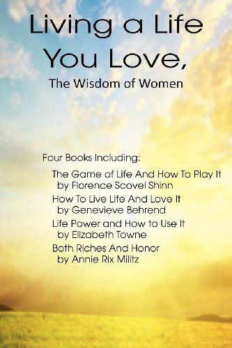 Cover for Genevieve Behrend · Living a Life You Love, the Wisdom of Women (Taschenbuch) (2012)