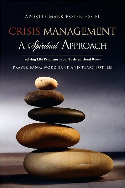 Cover for Apostle Mark Essien Excel · Crisis Management: a Spiritual Approach (Paperback Book) (2011)
