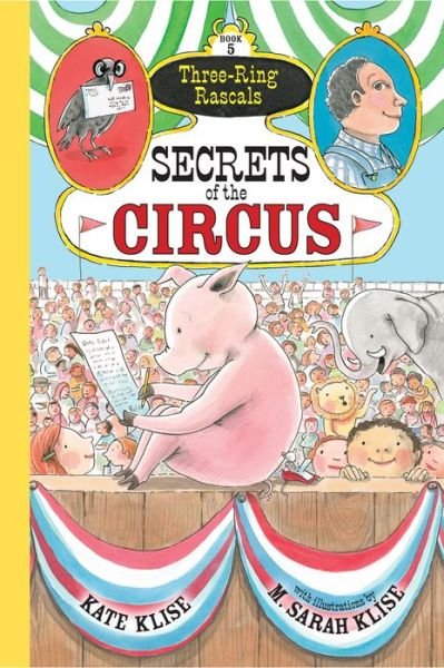 Cover for Kate Klise · Secrets of the circus (Book) [First paperback edition. edition] (2016)