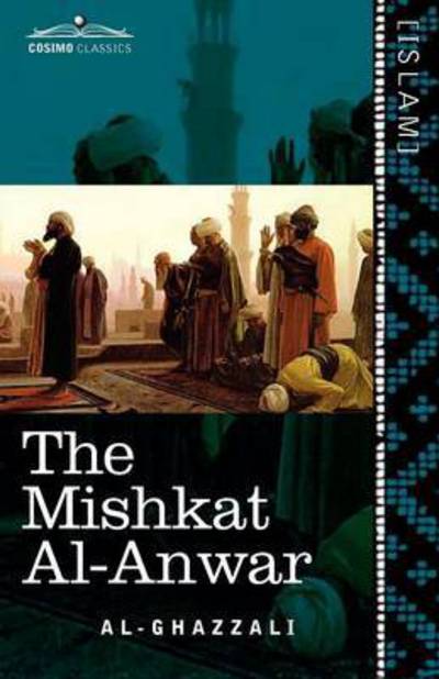 Cover for Al-Ghazzali · The Mishkat Al-Anwar: The Niche for Lights (Paperback Book) (2010)