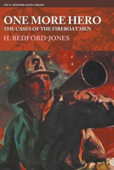 Cover for H Bedford-Jones · One More Hero - The Cases of the Fireboat Men (Paperback Book) (2017)