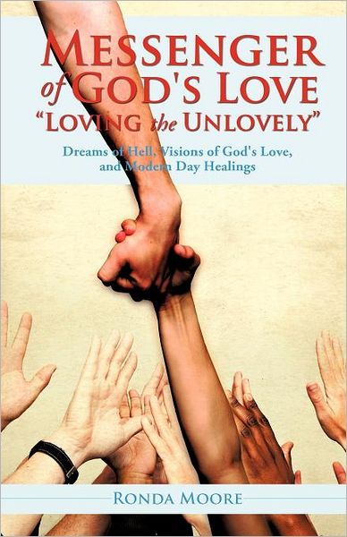 Cover for Ronda Moore · Messenger of God's Love &quot;Loving the Unlovely&quot; (Paperback Book) (2011)