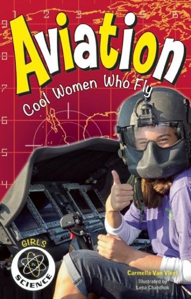 Cover for Carmella Van Vleet · Aviation: Cool Women Who Fly - Girls in Science (Paperback Book) (2016)