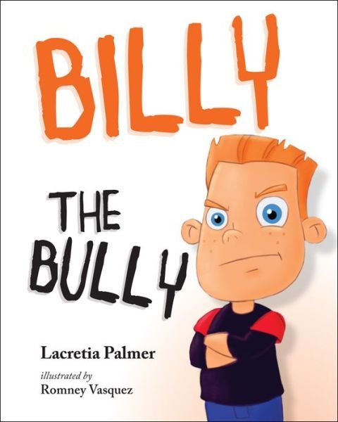 Cover for Lacretia Palmer · Billy the Bully (Hardcover Book) (2015)